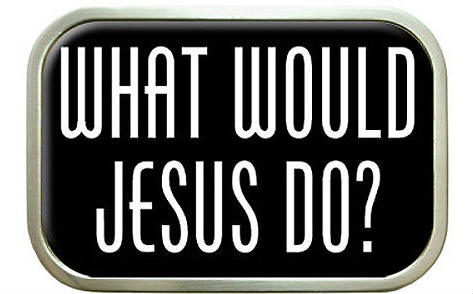 What would Jesus Do