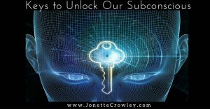 Keys to Unlock Our Subconsciousness
