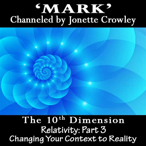 MARK 10th Dimension Relativity Part 3