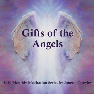 Gifts of the Angels 2020 Monthly Meditation Series