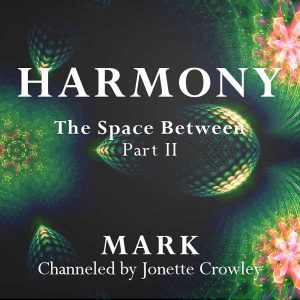 Harmony The Space Between Part II