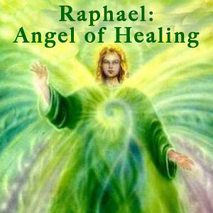 Raphael Angel of Healing