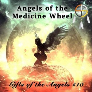 Angels of the Medicine Wheel