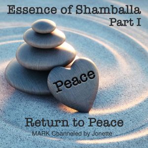 Essence of Shamballa Part I Return to Peace