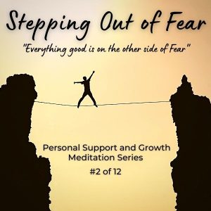 Stepping Out of Fear