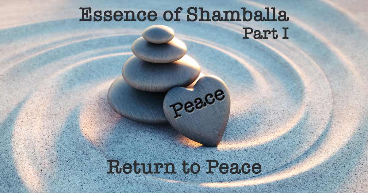 Essence of Shamballa I Return to Peace
