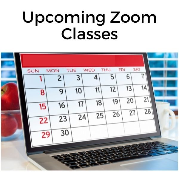 Upcoming Zoom Workshops and Classes