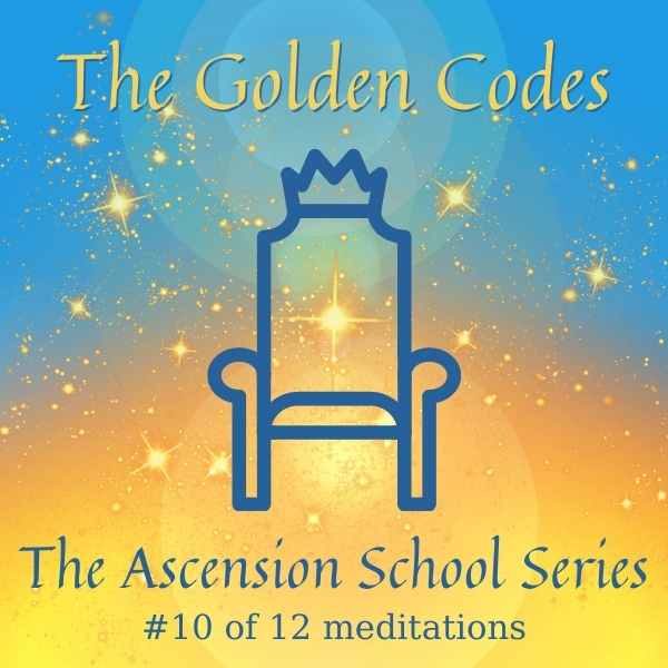 The Golden Codes - Ascension School #10