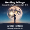 Healing Trilogy #3 A Star is Born.